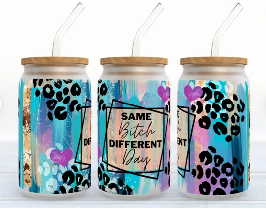 Frosted Mason Jar Tumbler: Same B Different Day