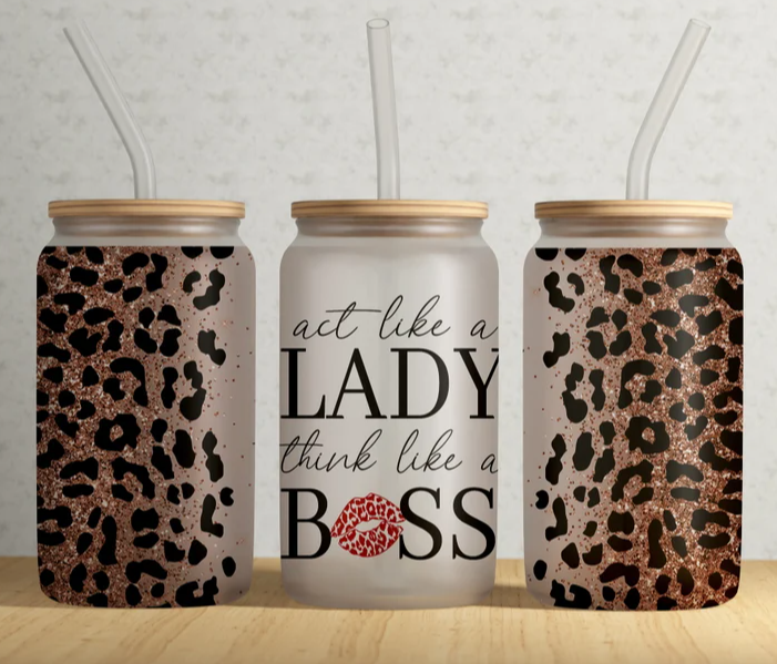 Frosted Mason Jar Tumbler: Act like a Lady